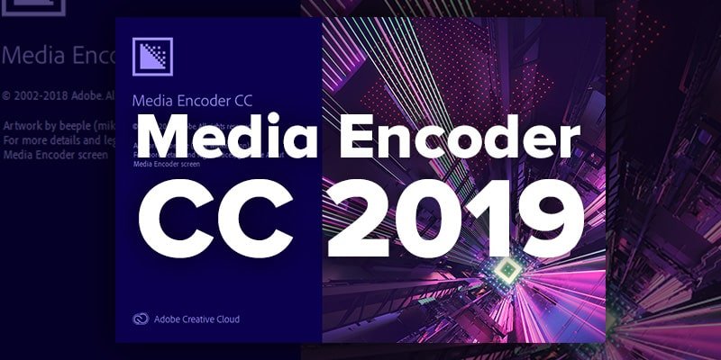 Adobe-Media-Encoder-CC-2019.jpg